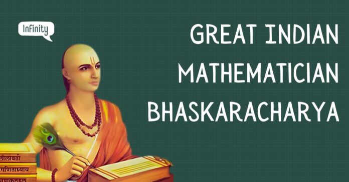 Bhaskaracharya - The Pioneering Indian Mathematician